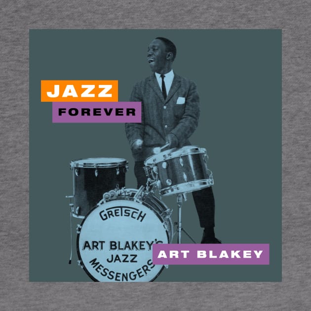 Art Blakey - Jazz Forever by PLAYDIGITAL2020